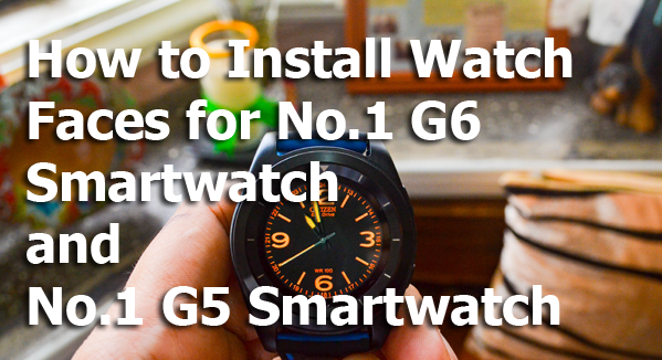 no-1-g6-watch-face-installazione